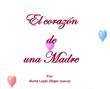 El corazón de una madre. Día de las madres