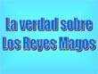 presentaciones pps. La Verdad sobre Los Reyes Magos