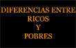 Power point, pps, gratis. Diferencias entre ser Rico o Pobre