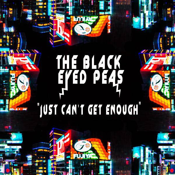 Letra de Just can't get enough de The Black Eyed peas