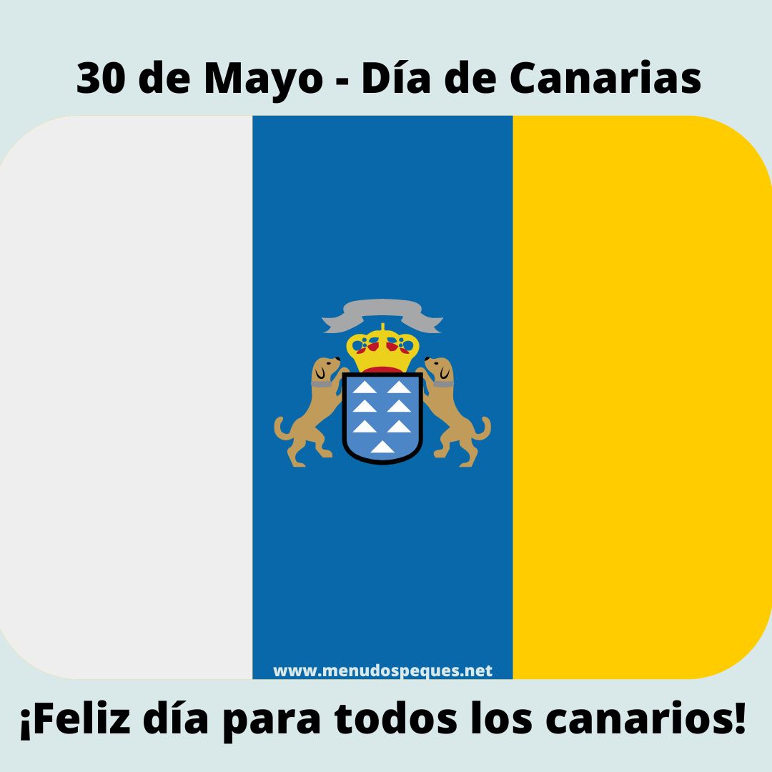 30 de mayo, día de Canarias, Feliz día para todos los canarios