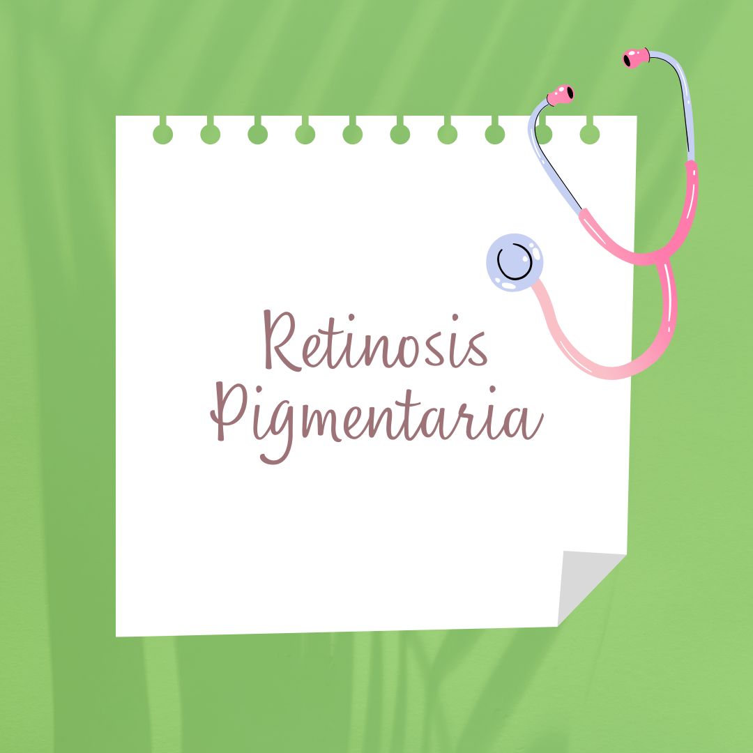 Retinosis Pigmentaria, Síntomas, Diagnóstico y Tratamiento