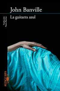 La guitarra azul de John Banville