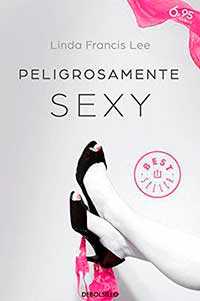 Peligrosamente Sexy de Linda Francis Lee