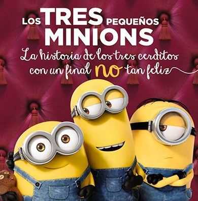 Los tres pequeños minions. La historia de los tres cerditos con un final no tan feliz