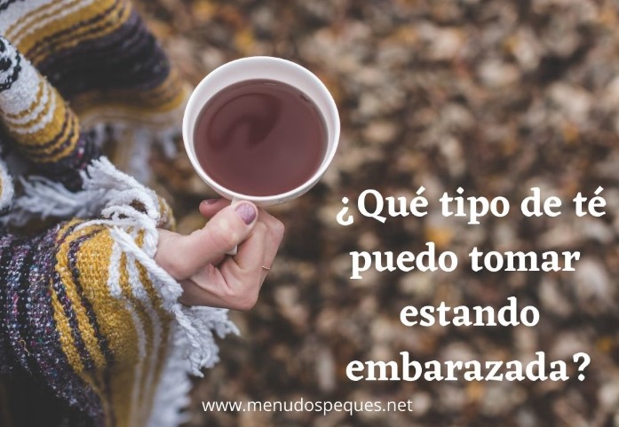 Té en el embarazo, infusiones, té de hierbas