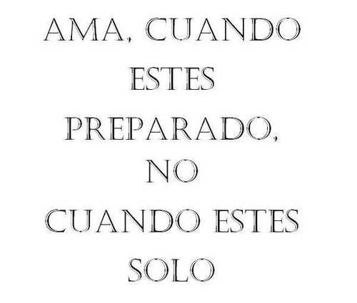 Ama cuando estés preparado