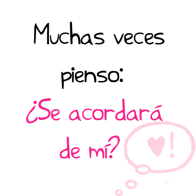 ¿se acordará de mí?