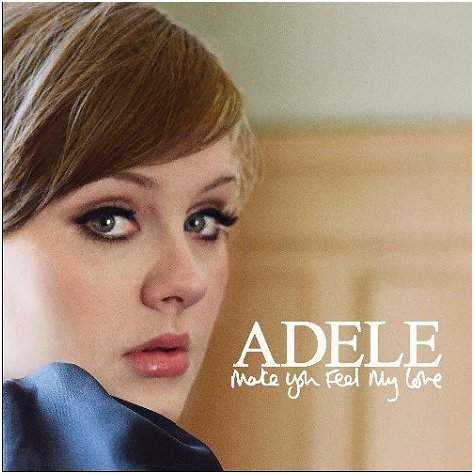 Letra y Vídeo de la canción Make you feel my love, de Adele