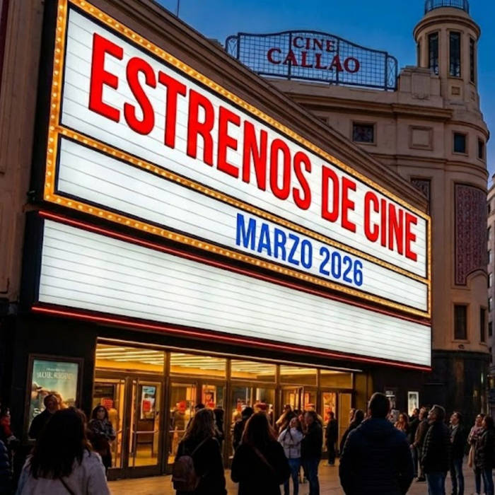 Estrenos de cine en marzo de 2026: todas las películas que llegan a los cines Películas que llegan a los cines en marzo de 2026