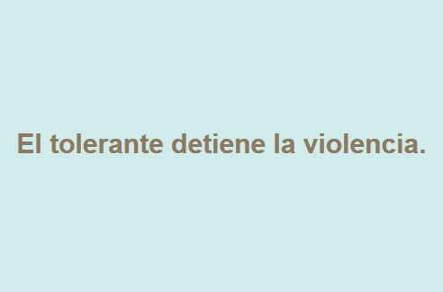 tolerante detiene violencia