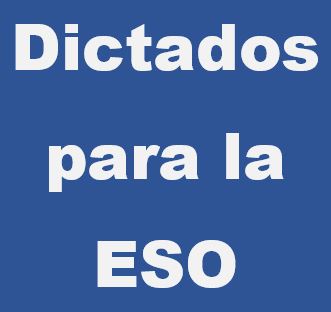 dictados eso, 1 eso, 2 eso