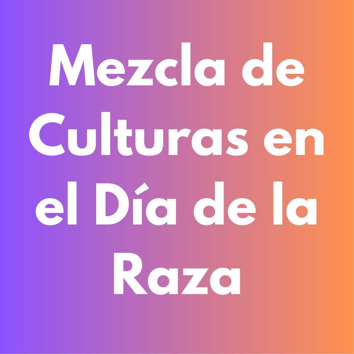 Poesías día de la raza, hispanidad, 12 de octubre