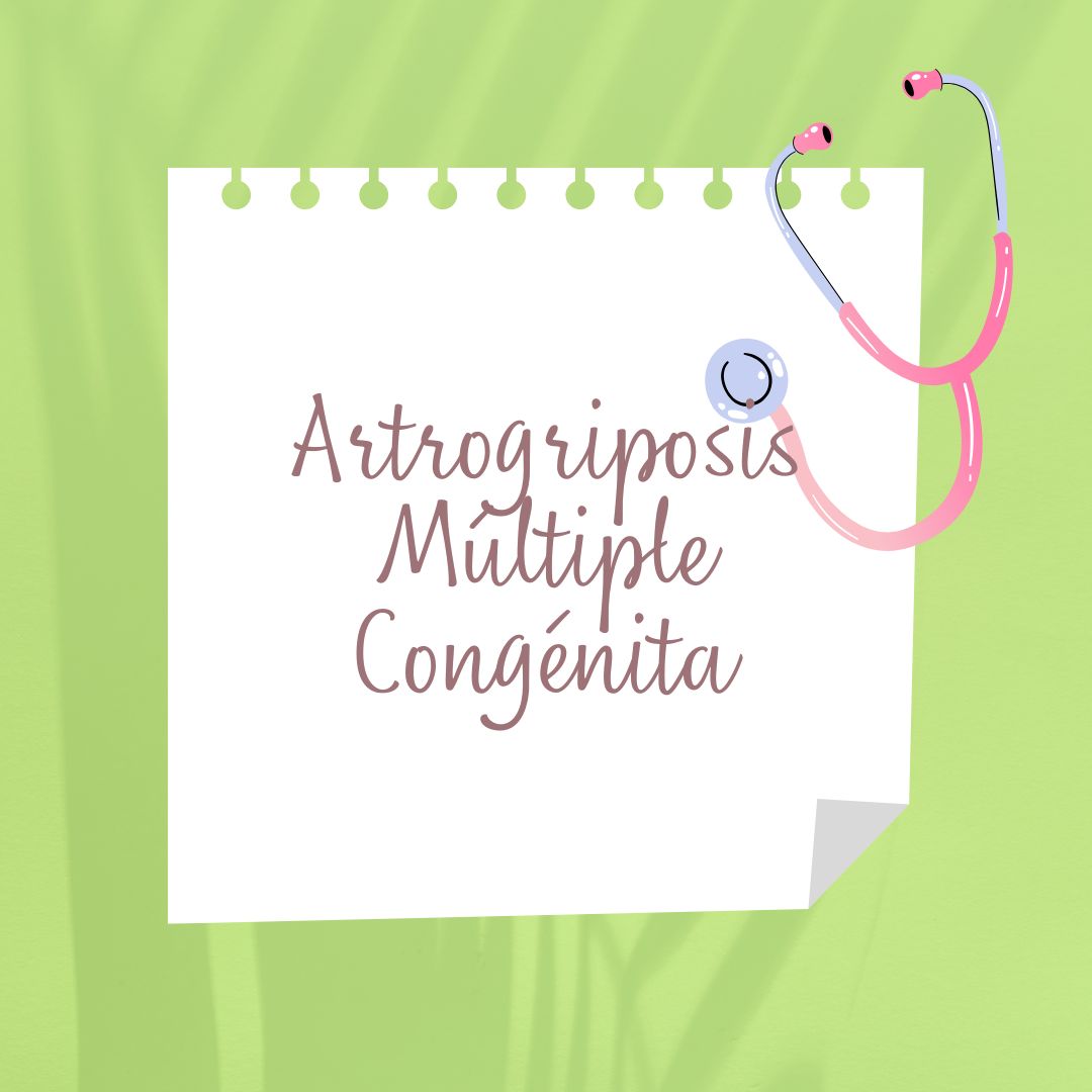 Artrogriposis Múltiple Congénita, causas, síntomas, diagnóstico y tratamiento