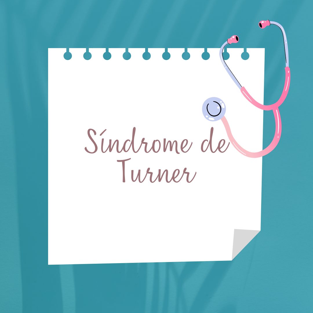 Síndrome de Turner, Síntomas, Diagnóstico y Tratamiento