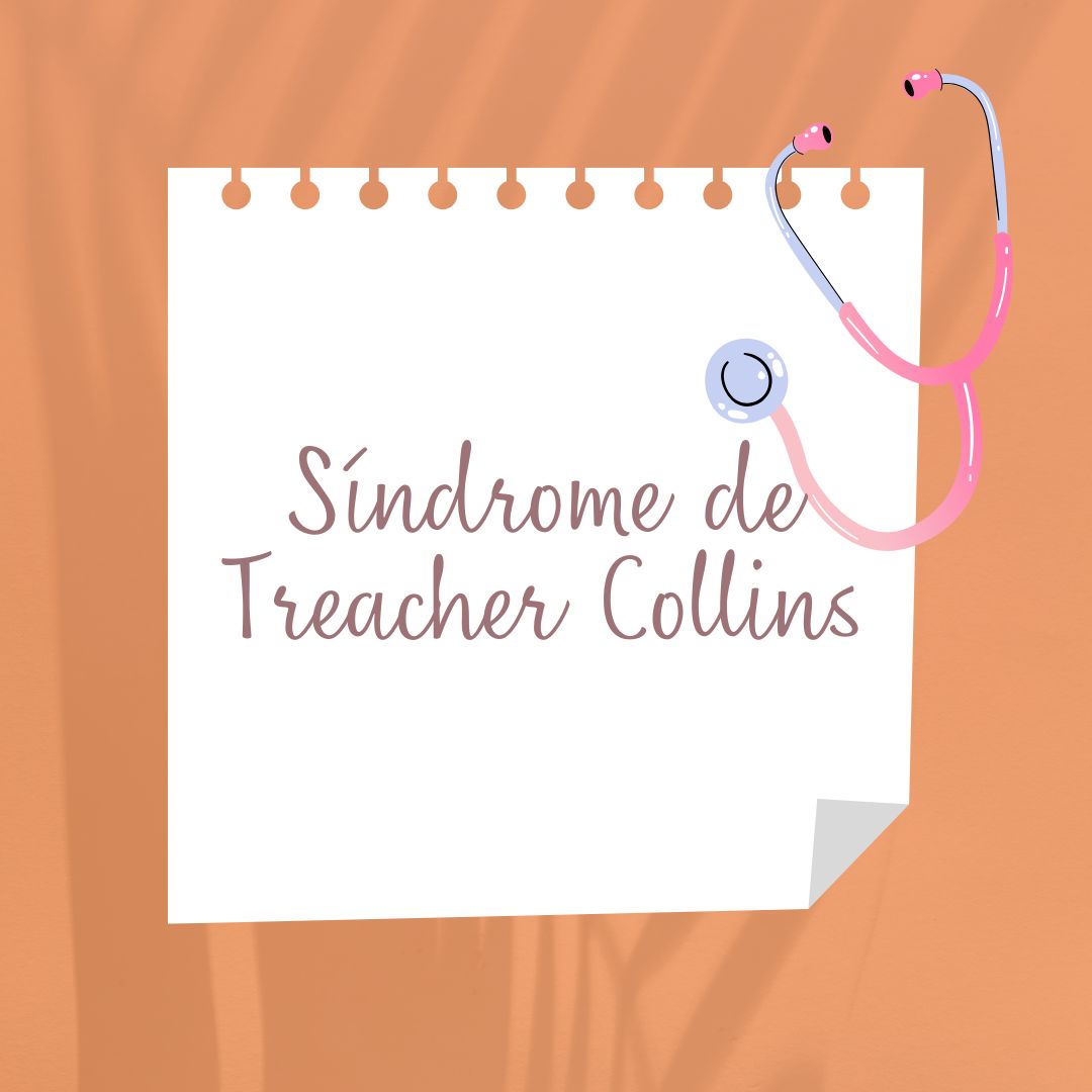 Síndrome de Treacher Collins, causas, síntomas, diagnóstico y tratamiento