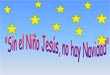 Sin el niño Jesús, no hay Navidad
