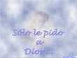 Sólo le pido a Dios