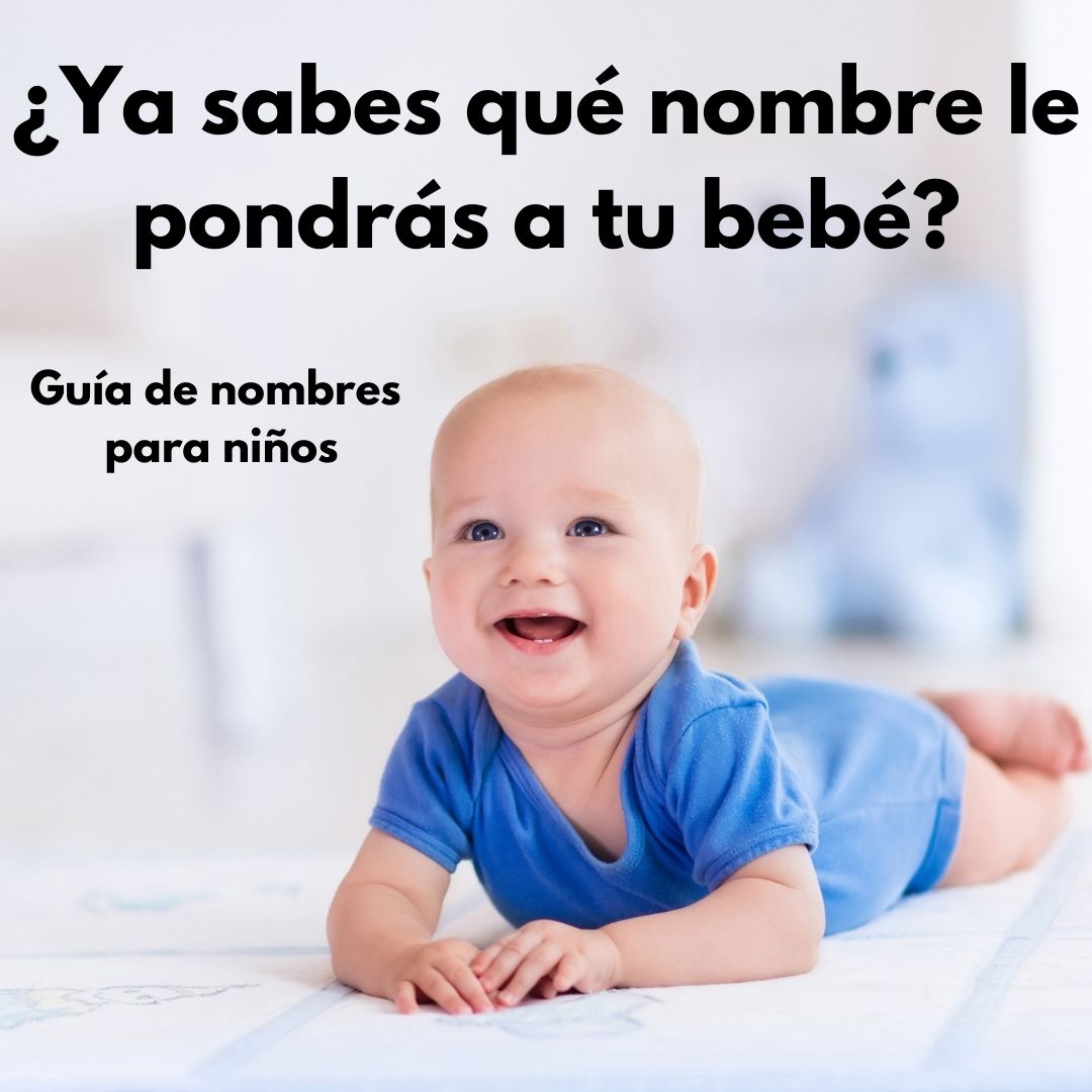 Nombres de Niños - ¿Cómo mi Bebé?