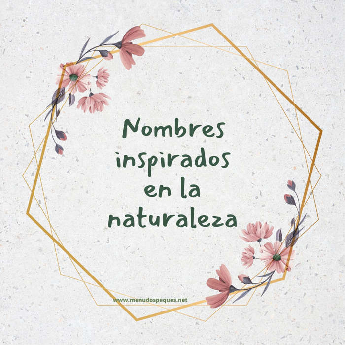 nombres para bebés, varones, hembras, Nombres de bebés inspirados en la naturaleza